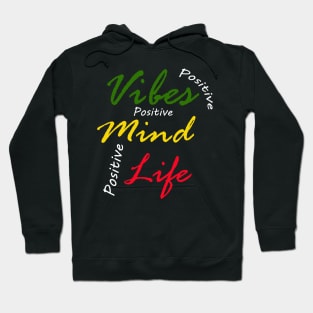 Positive Vibes, Positive Mind, Positive Life, Rasta Hoodie